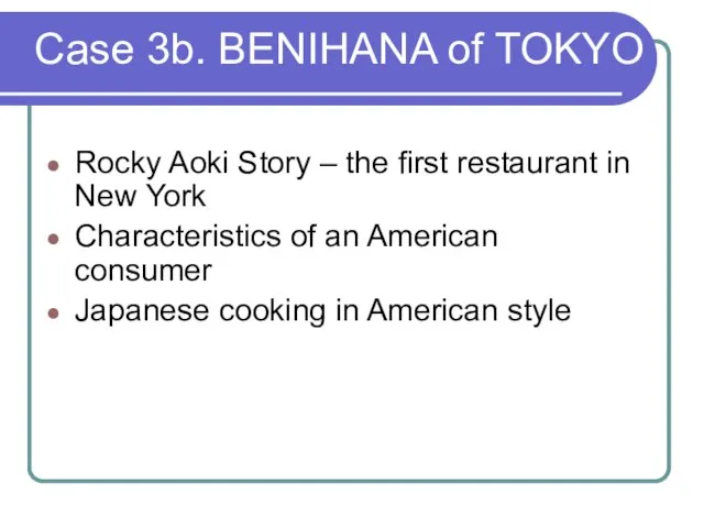 Case 3b. BENIHANA of TOKYO Rocky Aoki Story – the first restaurant