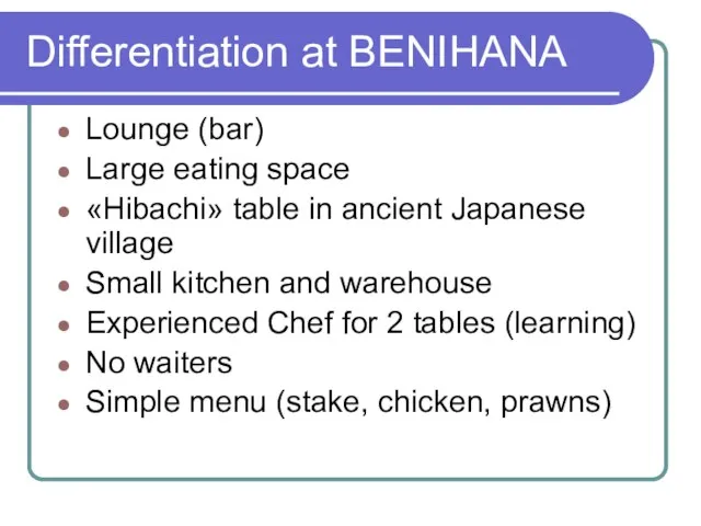 Differentiation at BENIHANA Lounge (bar) Large eating space «Hibachi» table in ancient
