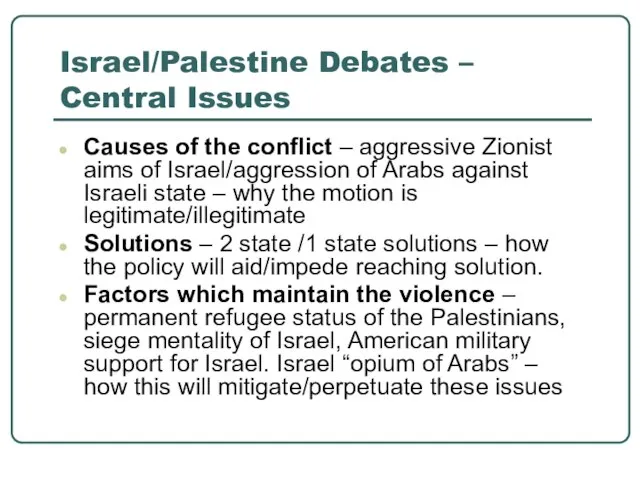 Israel/Palestine Debates – Central Issues Causes of the conflict – aggressive Zionist