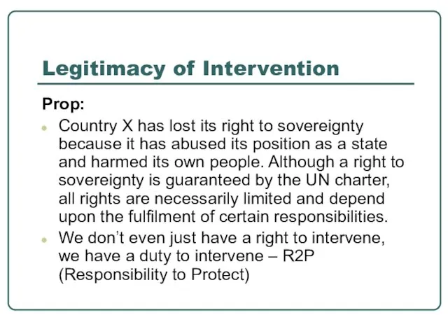 Legitimacy of Intervention Prop: Country X has lost its right to sovereignty