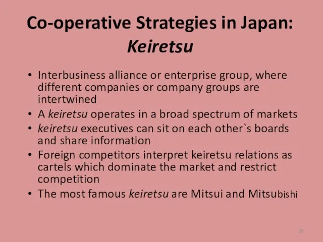 Co-operative Strategies in Japan: Keiretsu Interbusiness alliance or enterprise group, where different