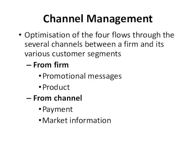 Channel Management Optimisation of the four flows through the several channels between