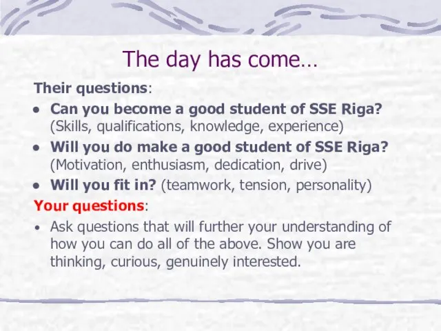 The day has come… Their questions: Can you become a good student