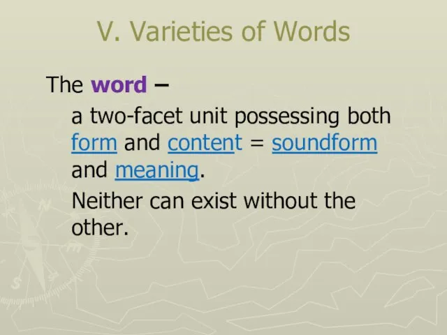 V. Varieties of Words The word – a two-facet unit possessing both