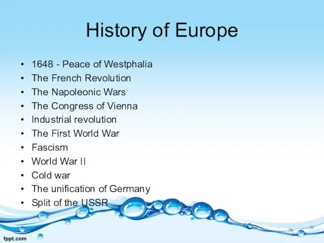 History of Europe 1648 - Peace of Westphalia The French Revolution The