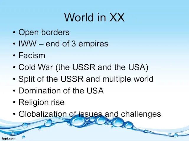 World in XX Open borders IWW – end of 3 empires Facism