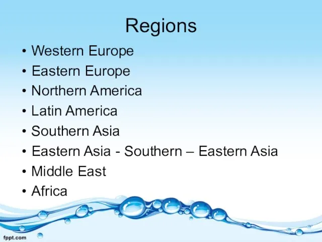 Regions Western Europe Eastern Europe Northern America Latin America Southern Asia Eastern