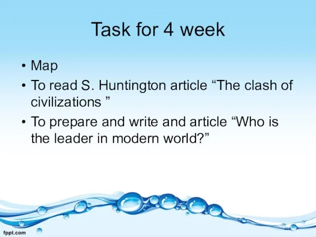 Task for 4 week Map To read S. Huntington article “The clash