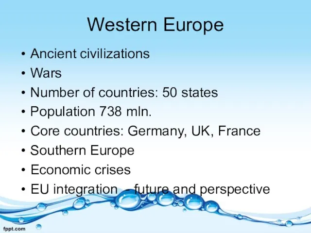 Western Europe Ancient civilizations Wars Number of countries: 50 states Population 738