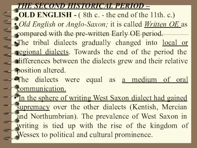 THE SECOND HISTORICAL PERIOD – OLD ENGLISH - ( 8th c. -