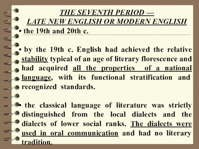 THE SEVENTH PERIOD — LATE NEW ENGLISH OR MODERN ENGLISH the 19th