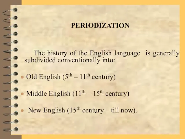 The history of the English language is generally subdivided conventionally into: Old