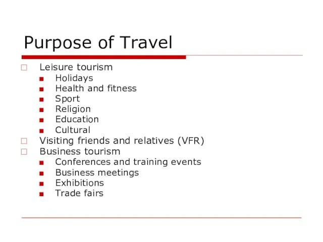 Purpose of Travel Leisure tourism Holidays Health and fitness Sport Religion Education
