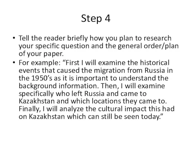 Step 4 Tell the reader briefly how you plan to research your