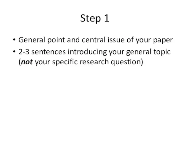 Step 1 General point and central issue of your paper 2-3 sentences