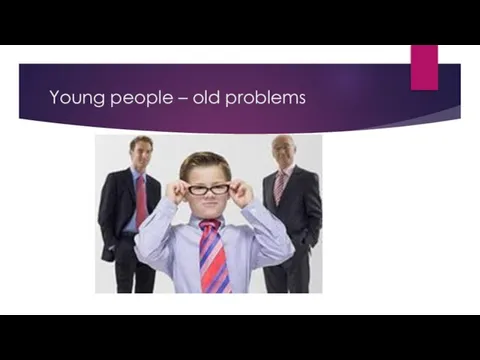 Young people – old problems