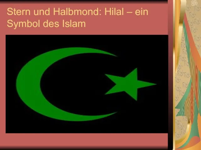 Stern und Halbmond: Hilal – ein Symbol des Islam