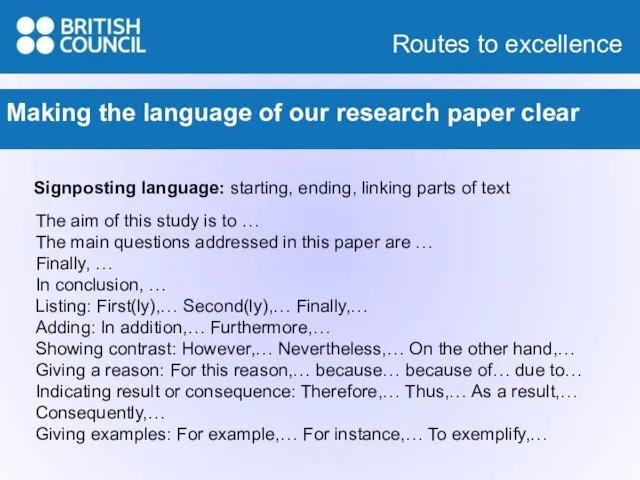 Making the language of our research paper clear Signposting language: starting, ending,