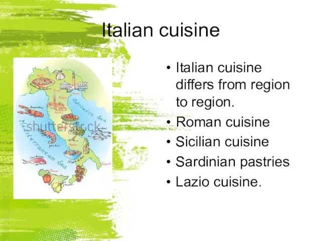 Italian cuisine Italian cuisine differs from region to region. Roman cuisine Sicilian