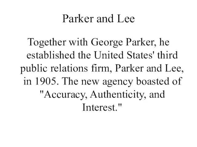 Parker and Lee Together with George Parker, he established the United States'