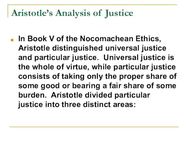 Aristotle’s Analysis of Justice In Book V of the Nocomachean Ethics, Aristotle