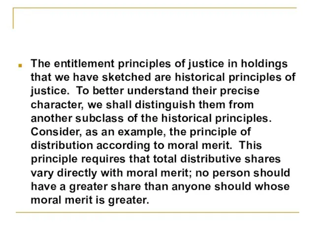 The entitlement principles of justice in holdings that we have sketched are