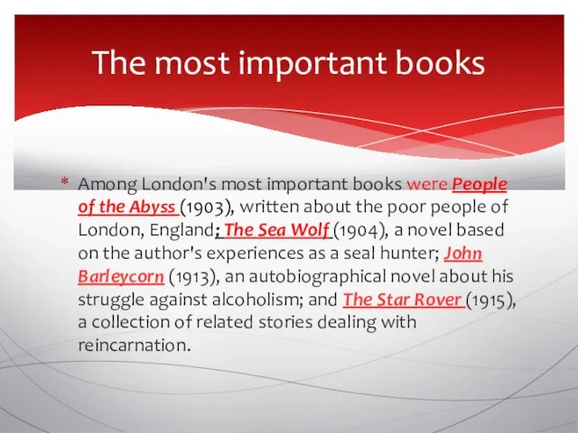 Among London's most important books were People of the Abyss (1903), written