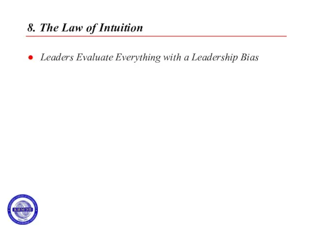 8. The Law of Intuition Leaders Evaluate Everything with a Leadership Bias