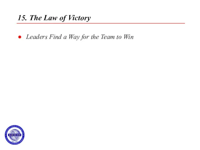 15. The Law of Victory Leaders Find a Way for the Team to Win