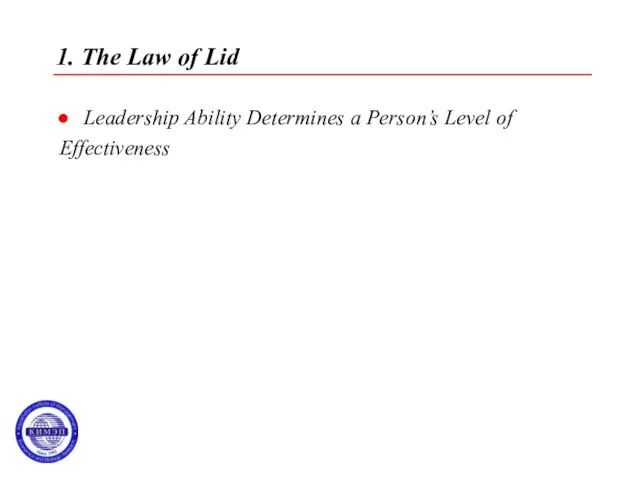 1. The Law of Lid Leadership Ability Determines a Person’s Level of Effectiveness