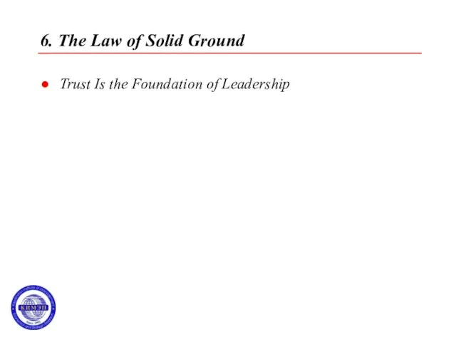 6. The Law of Solid Ground Trust Is the Foundation of Leadership