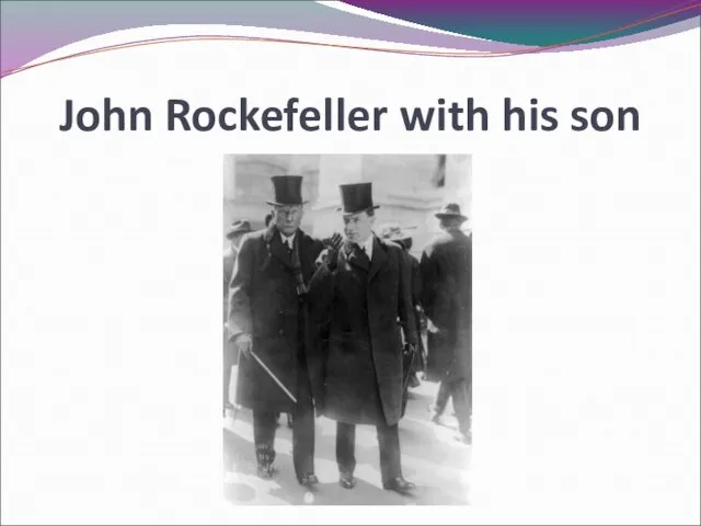 John Rockefeller with his son