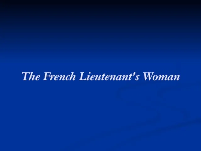 The French Lieutenant's Woman