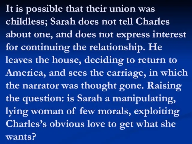 It is possible that their union was childless; Sarah does not tell