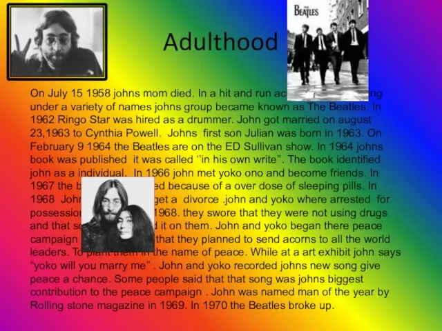 Adulthood On July 15 1958 johns mom died. In a hit and