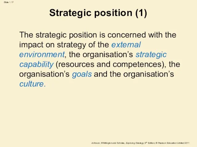 Strategic position (1) The strategic position is concerned with the impact on