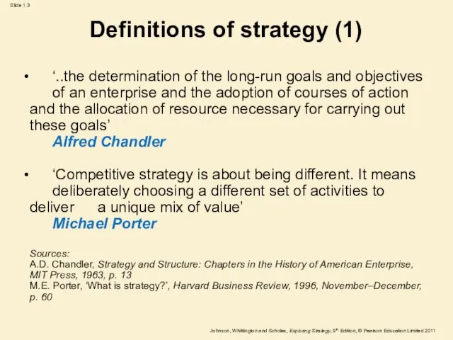 Definitions of strategy (1) ‘..the determination of the long-run goals and objectives