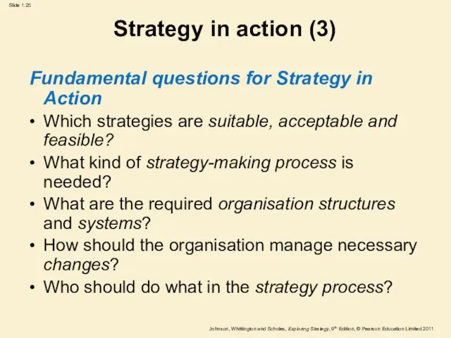 Strategy in action (3) Fundamental questions for Strategy in Action • Which