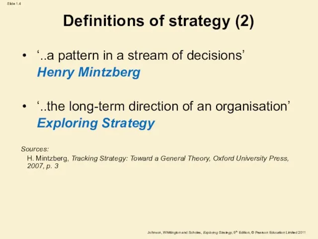 Definitions of strategy (2) ‘..a pattern in a stream of decisions’ Henry