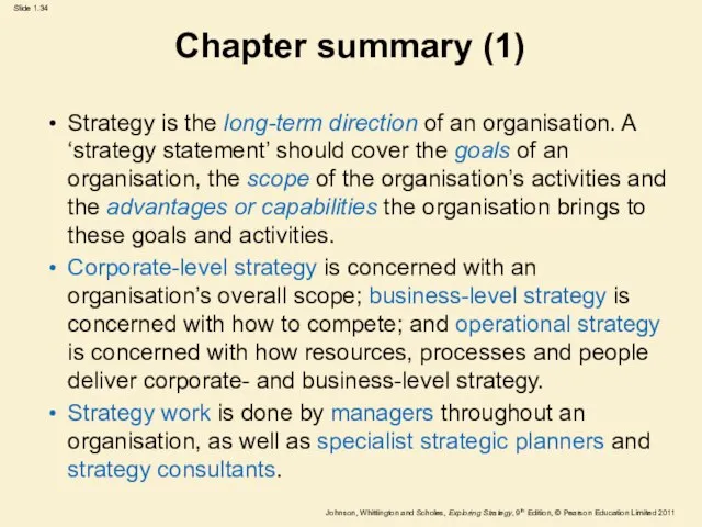 Chapter summary (1) Strategy is the long-term direction of an organisation. A