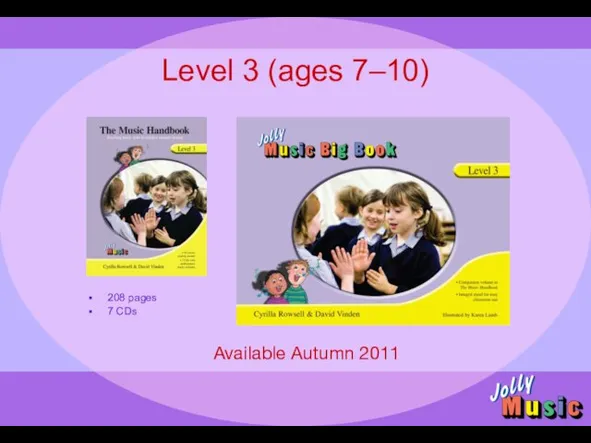 Level 3 (ages 7–10) Available Autumn 2011 208 pages 7 CDs