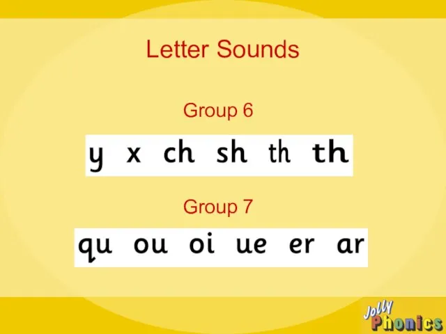 Letter Sounds Group 6 Group 7