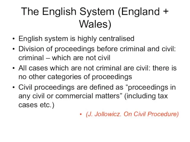 The English System (England + Wales) English system is highly centralised Division