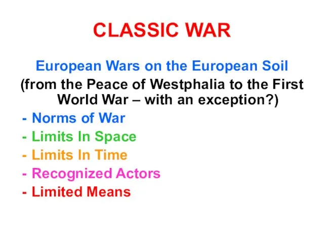 CLASSIC WAR European Wars on the European Soil (from the Peace of