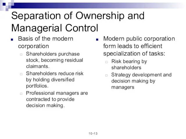 10– Separation of Ownership and Managerial Control Basis of the modern corporation