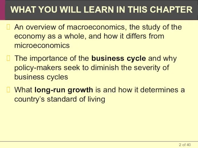 An overview of macroeconomics, the study of the economy as a whole,