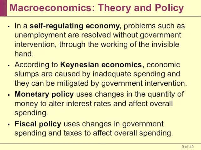 Macroeconomics: Theory and Policy In a self-regulating economy, problems such as unemployment