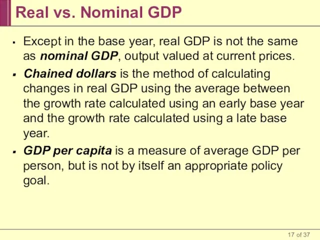 Real vs. Nominal GDP Except in the base year, real GDP is