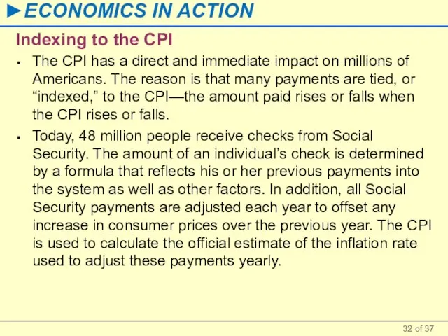 Indexing to the CPI The CPI has a direct and immediate impact