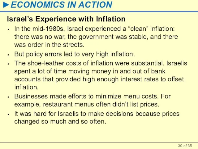 Israel’s Experience with Inflation In the mid-1980s, Israel experienced a “clean” inflation: